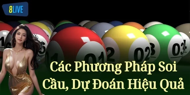 Các Phương Pháp Soi Cầu, Dự Đoán Hiệu Quả