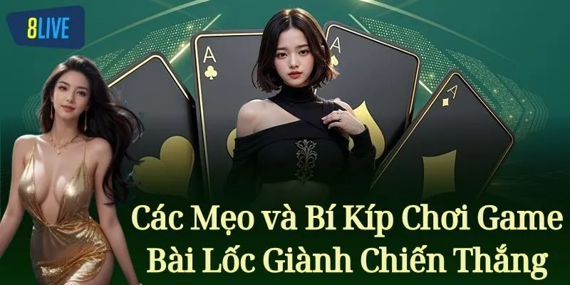 Các Mẹo và Bí Kíp Chơi Game Bài Lốc Giành Chiến Thắng