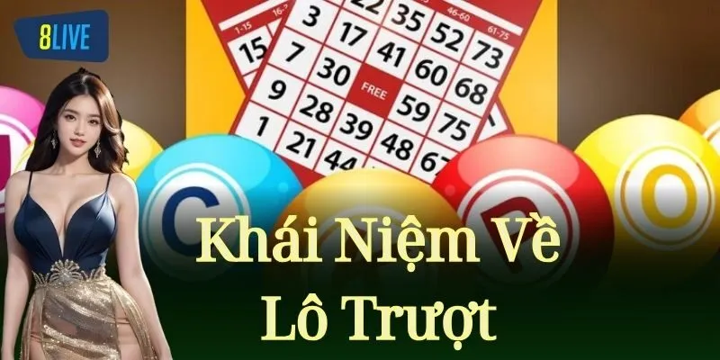 Khái Niệm Về Lô Trượt