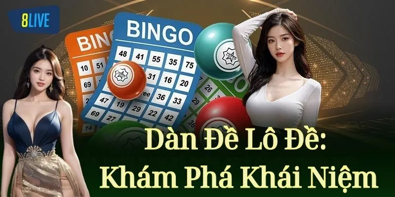 Dàn Đề Lô Đề: Khám Phá Khái Niệm