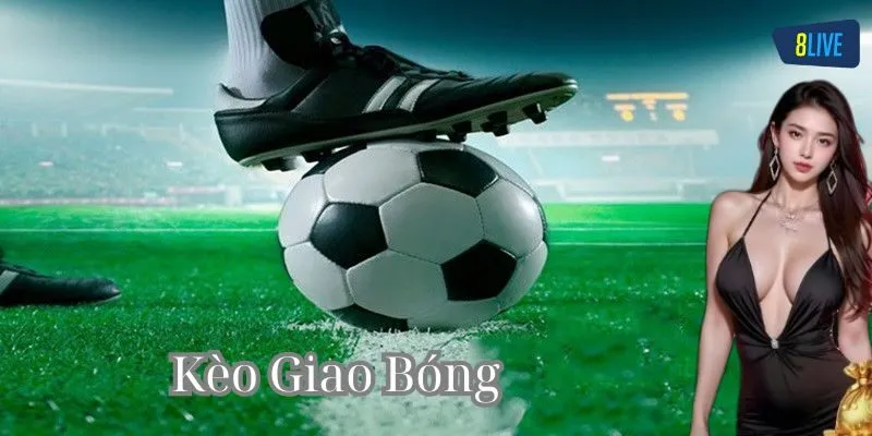 Giới thiệu Kèo Giao Bóng!