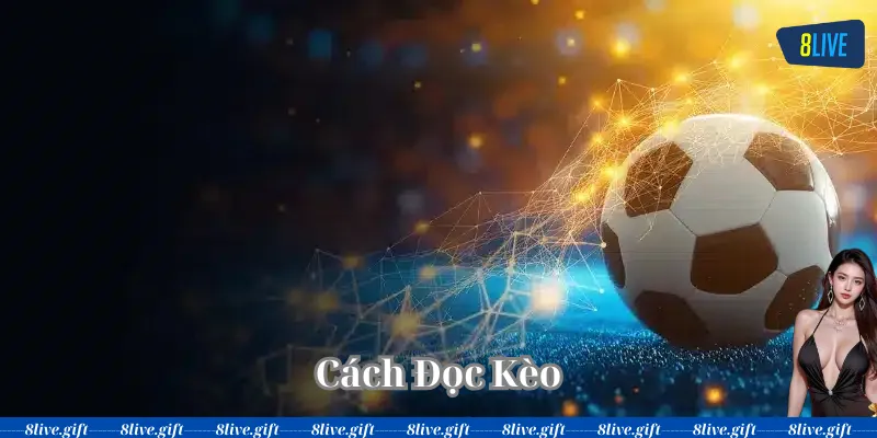 Cách Đọc Kèo có dễ không