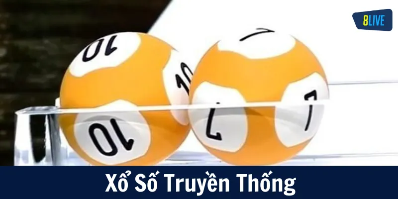 Xổ Số Truyền Thống và những thông tin quan trọng